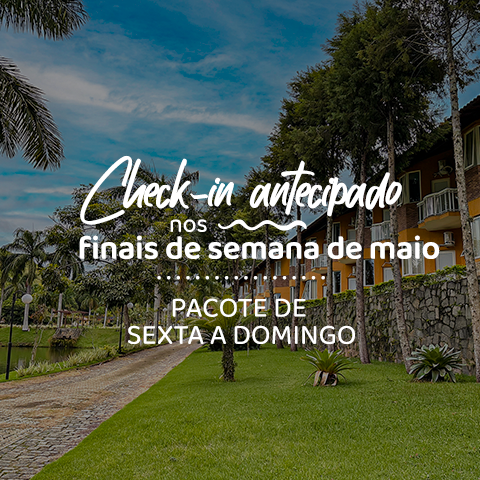 +R$299 OFF e check-in antecipado nos finais de semana de maio!