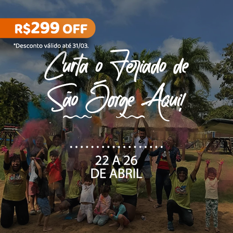 R$299 de desconto no Feriado de São Jorge