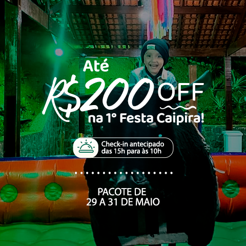 A Festa Caipira já começa em maio e com desconto de até R$200!