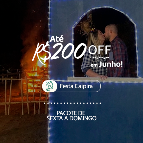 Finais de semana de junho com Festa Caipira e desconto!